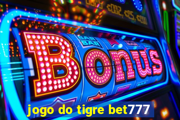 jogo do tigre bet777